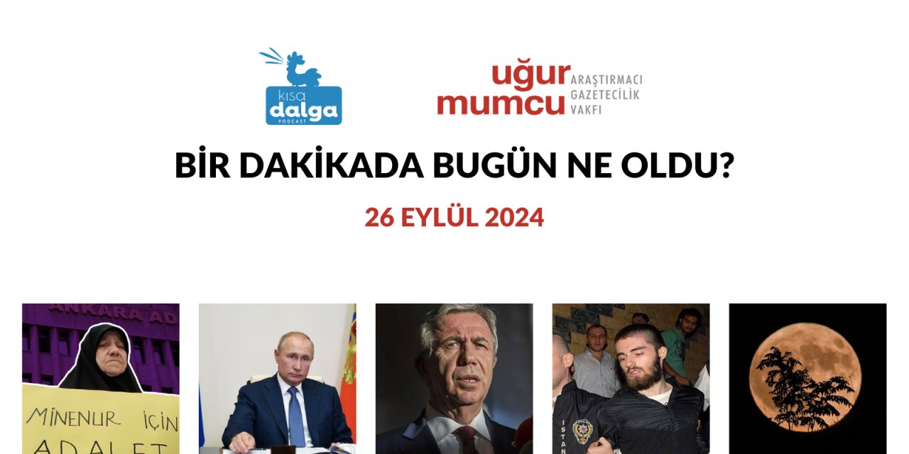 Bir dakikada bugün ne oldu?