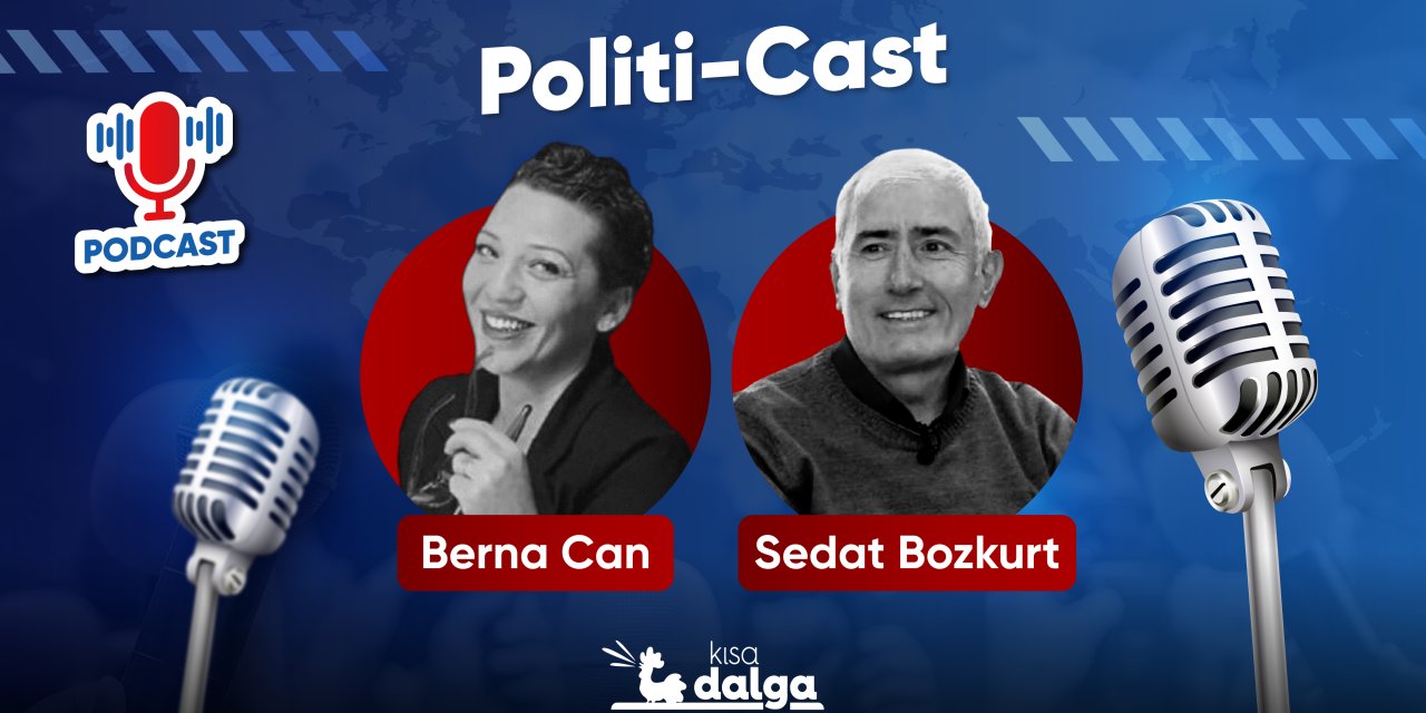 Politi-Cast I ‘CHP’yi eleştirmek yurtsever bir görev’