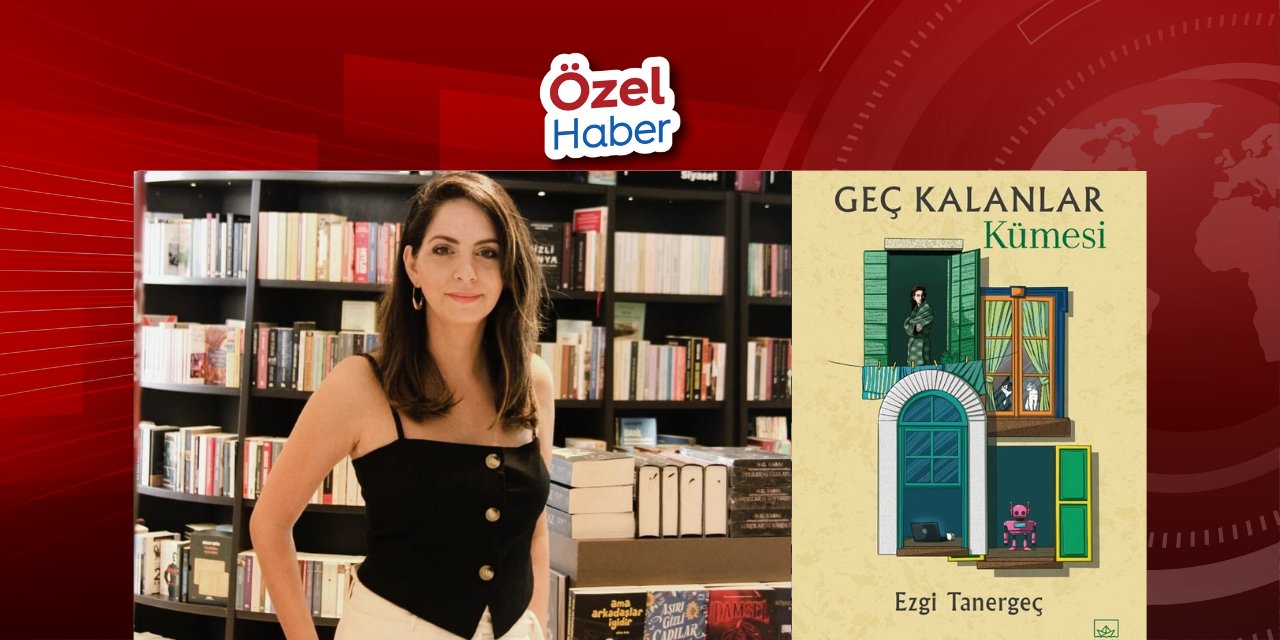 Başkalarının hayatına bir yolculuk: Geç Kalanlar Kümesi