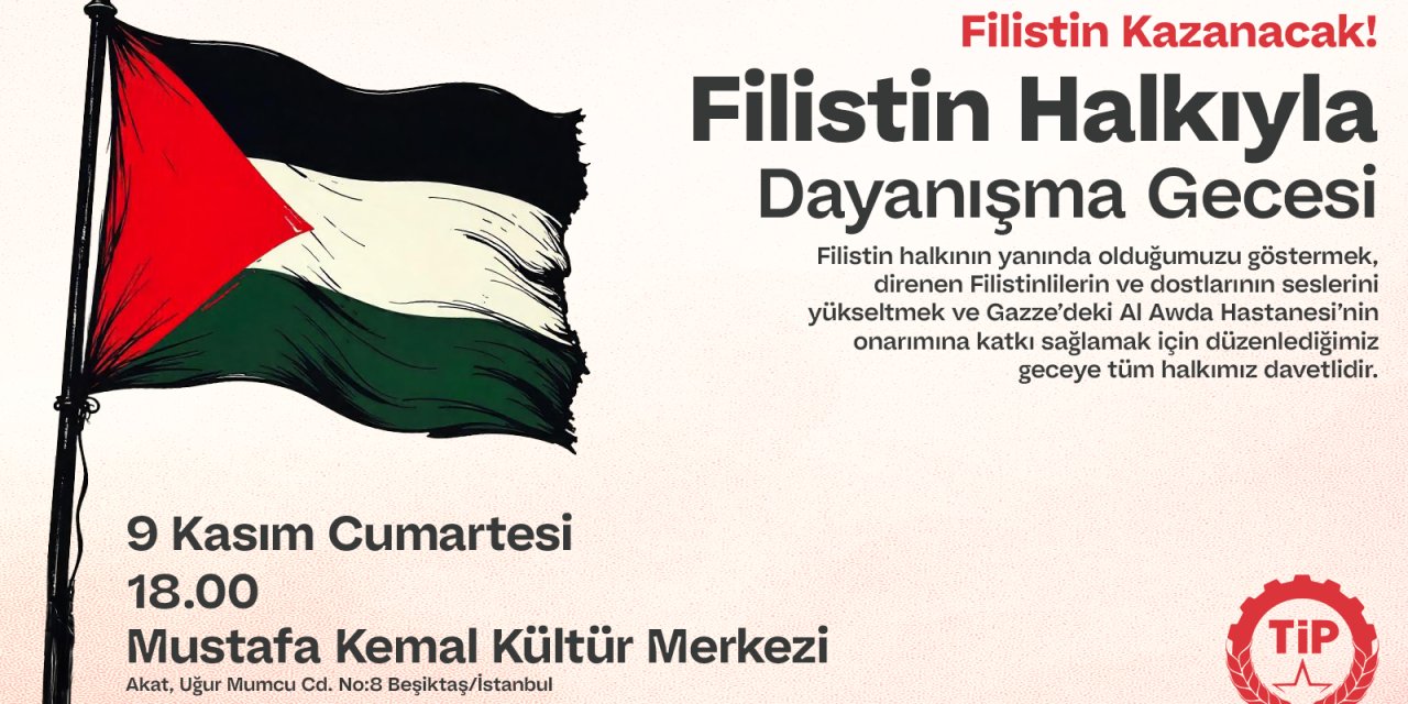 TİP, Filistin halkıyla dayanışma gecesi düzenleyecek