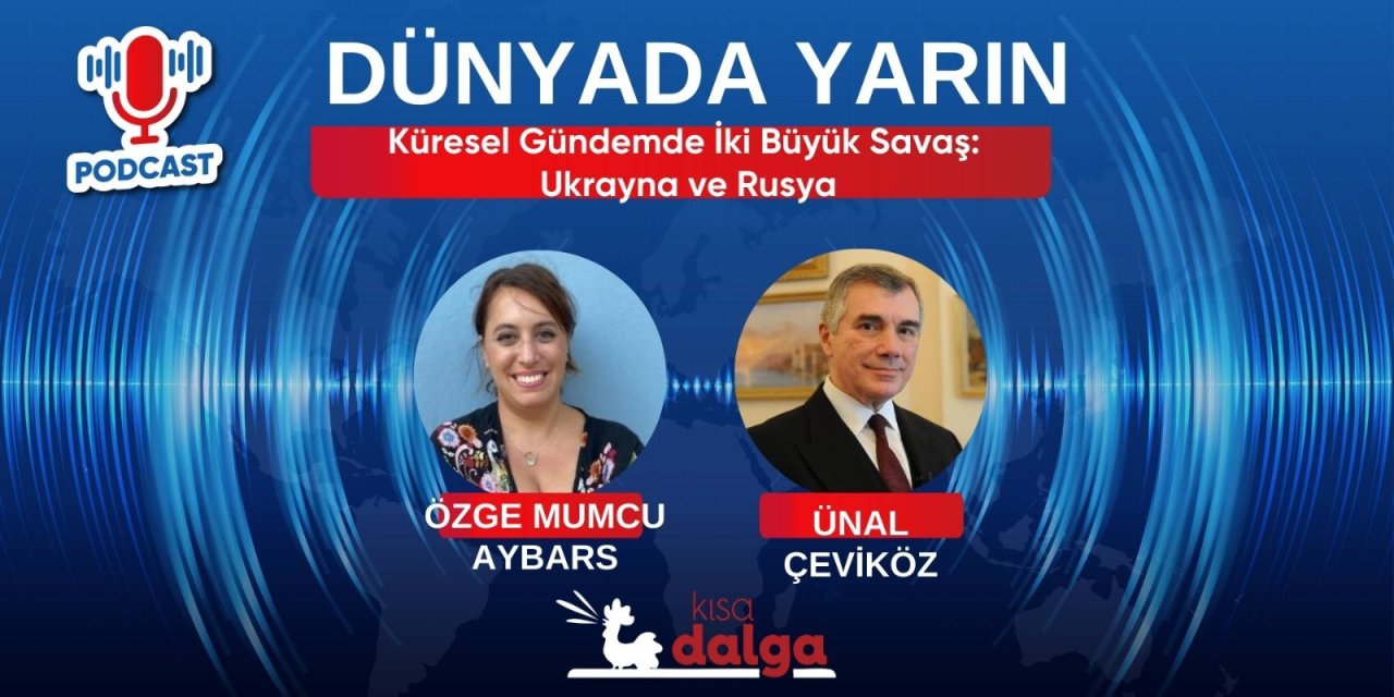 Küresel gündemde iki büyük savaş: Ukrayna ve Rusya