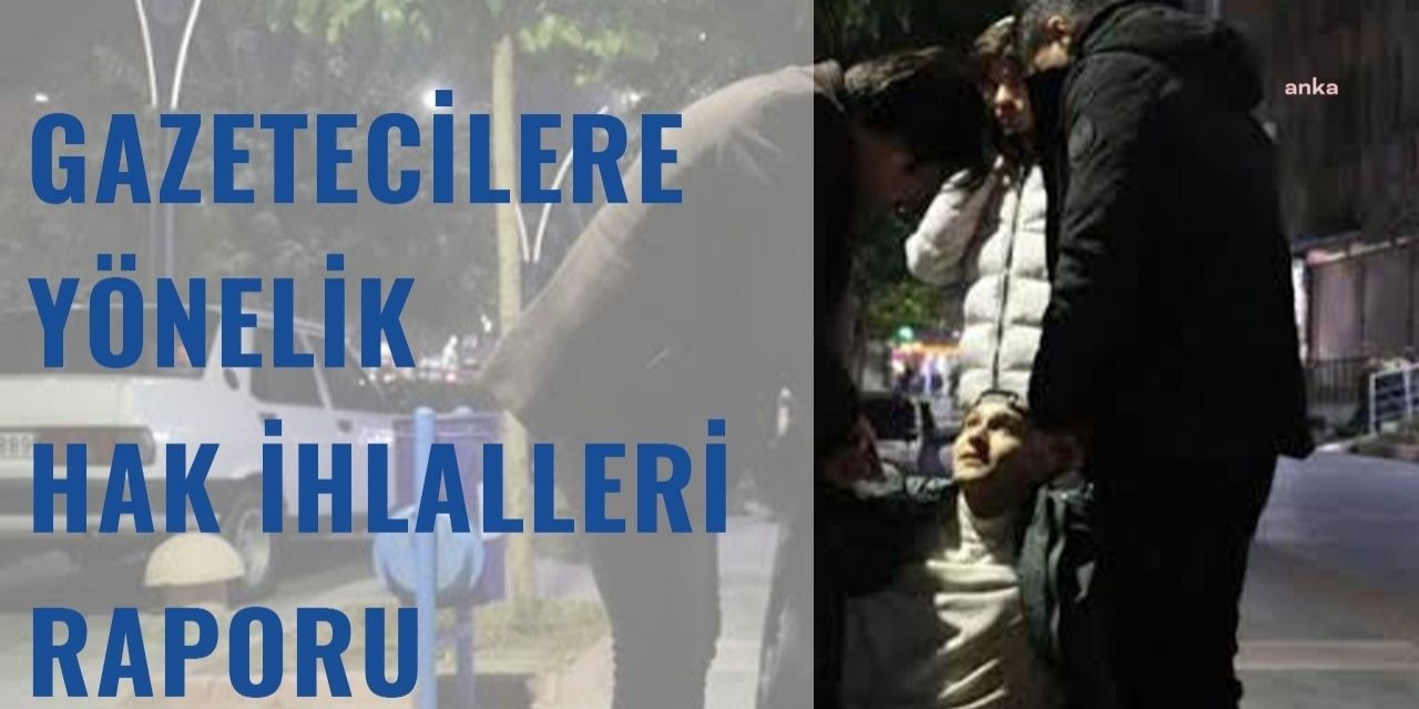 Kasım'da gazetecilere 3 saldırı, 13 ev baskını, 21 gözaltı, 3 tutuklama