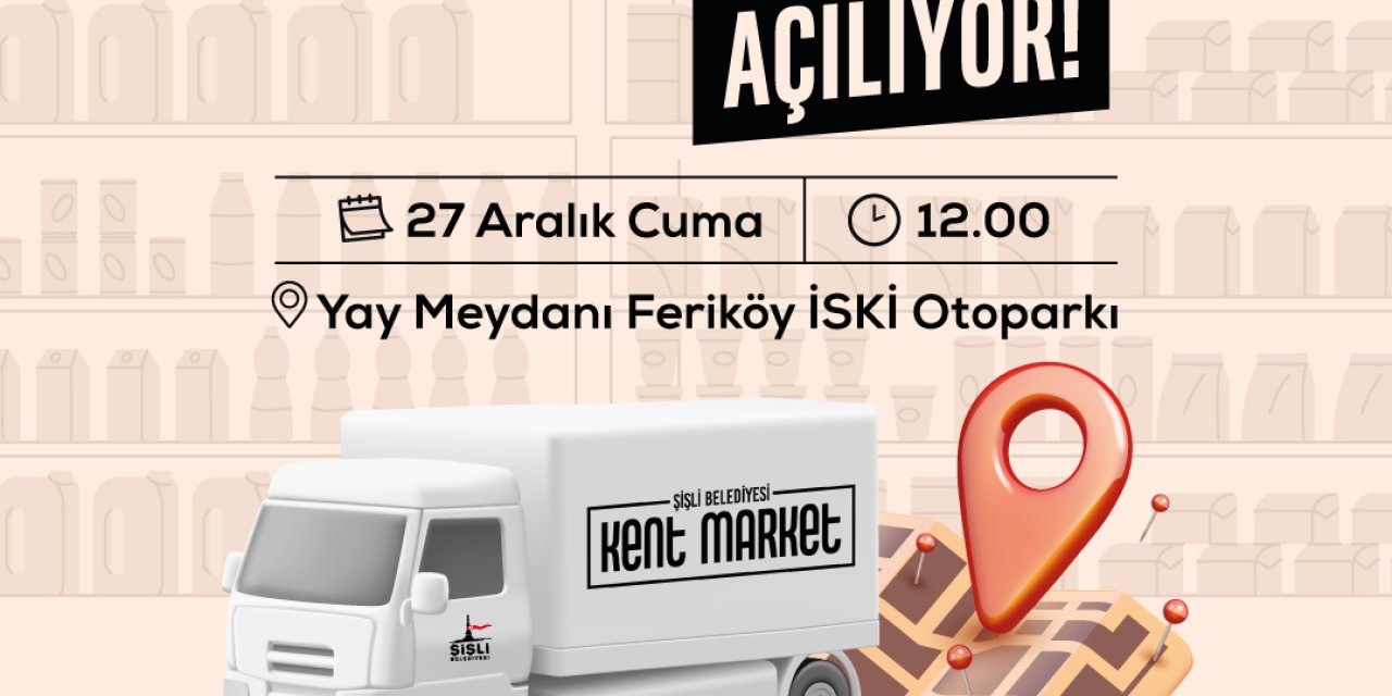 Şişli'de ‘Gezici Kent Market’ projesi hayata geçiriliyor