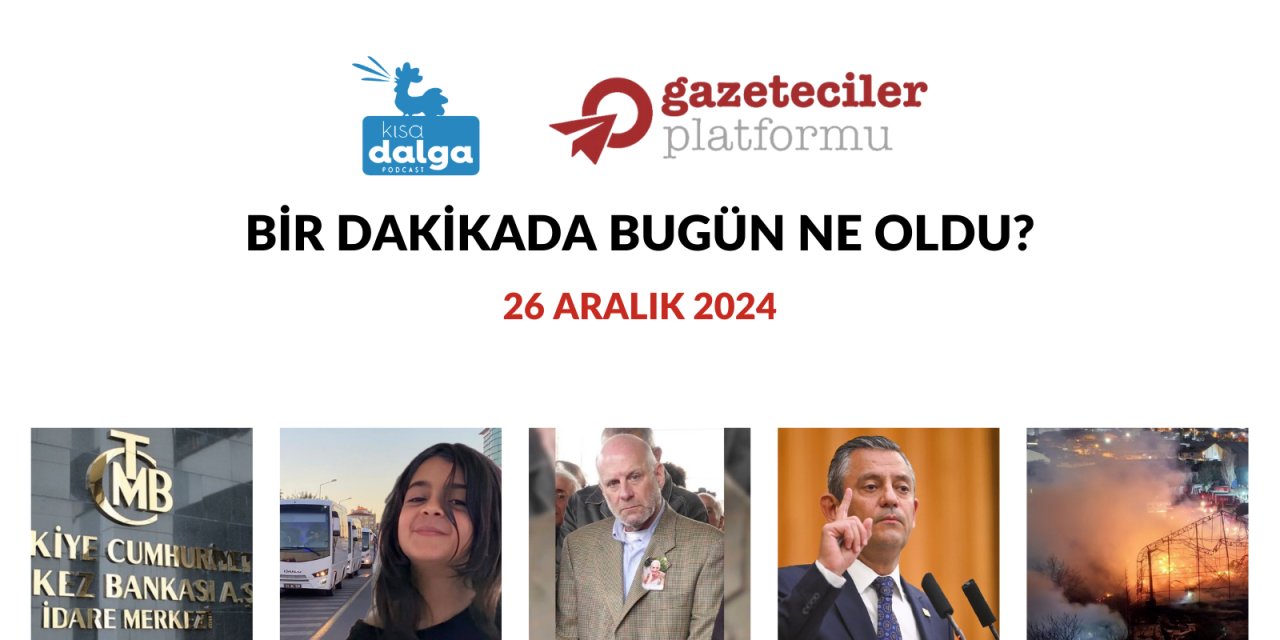 Bir dakikada bugün ne oldu?