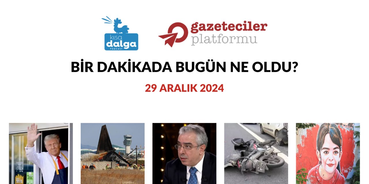 Bir dakikada bugün ne oldu?