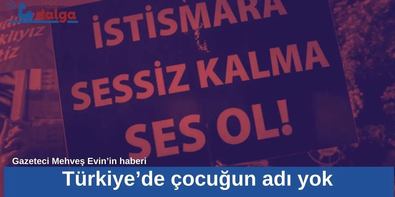 Türkiye’de çocuğun adı yok