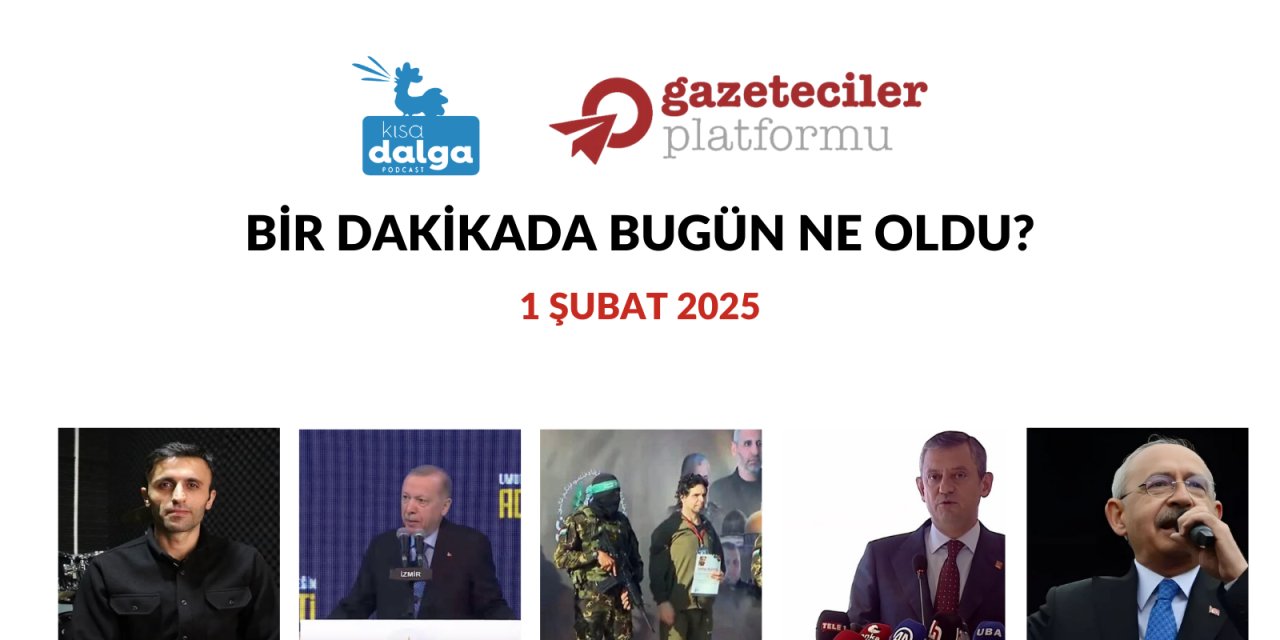 Bir dakikada bugün ne oldu?