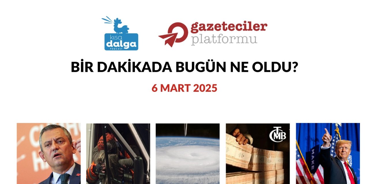 Bir dakikada bugün ne oldu?