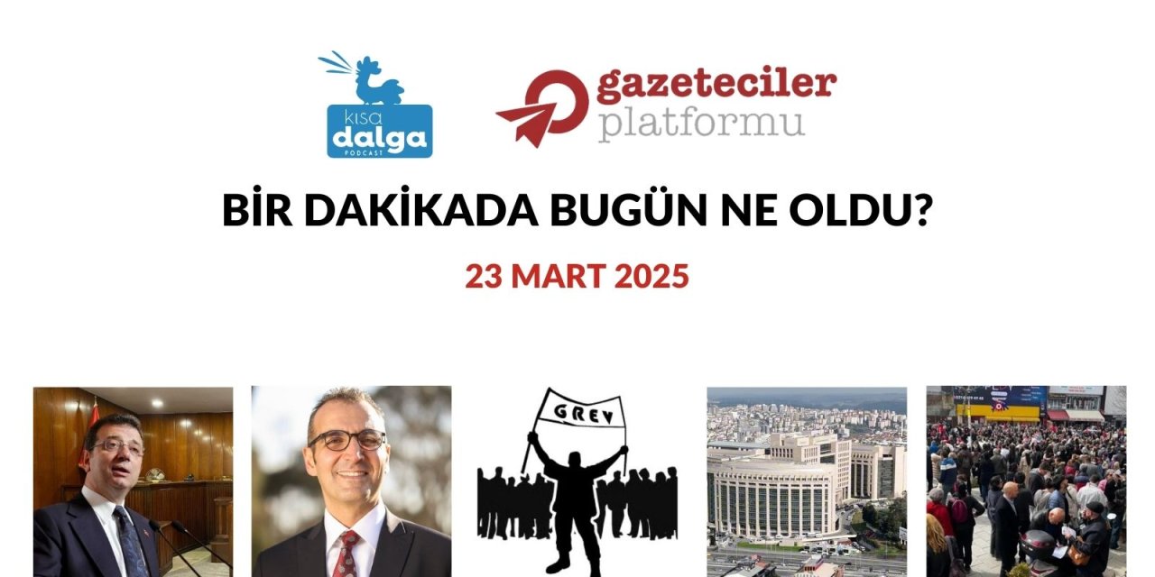 Bir dakikada bugün ne oldu?