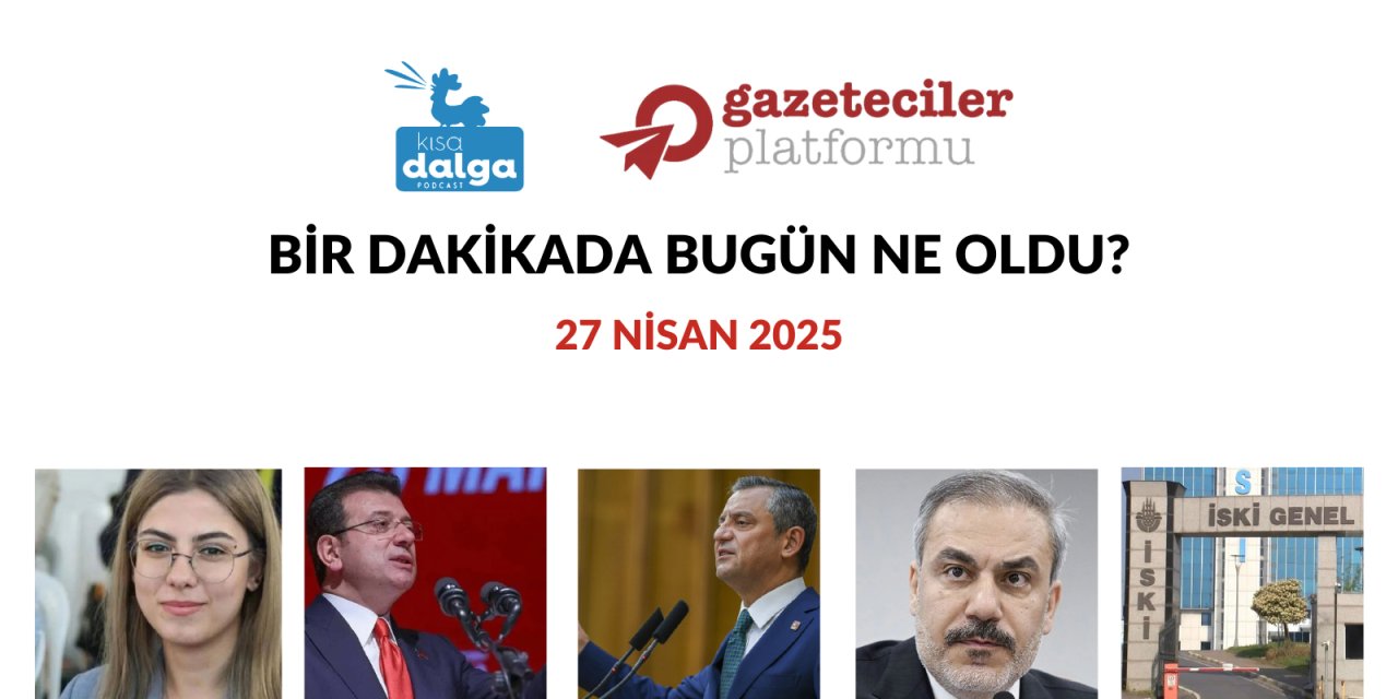 Bir dakikada bugün ne oldu?