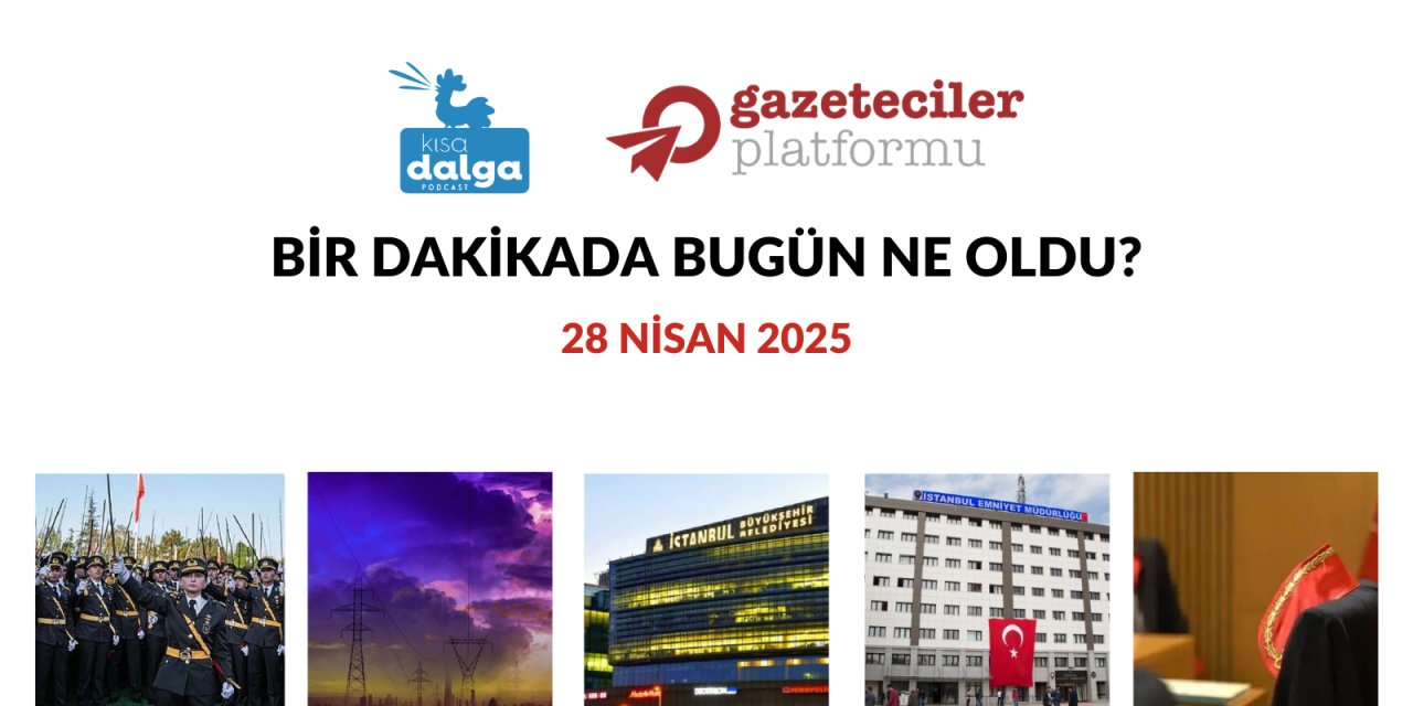 Bir dakikada bugün ne oldu?