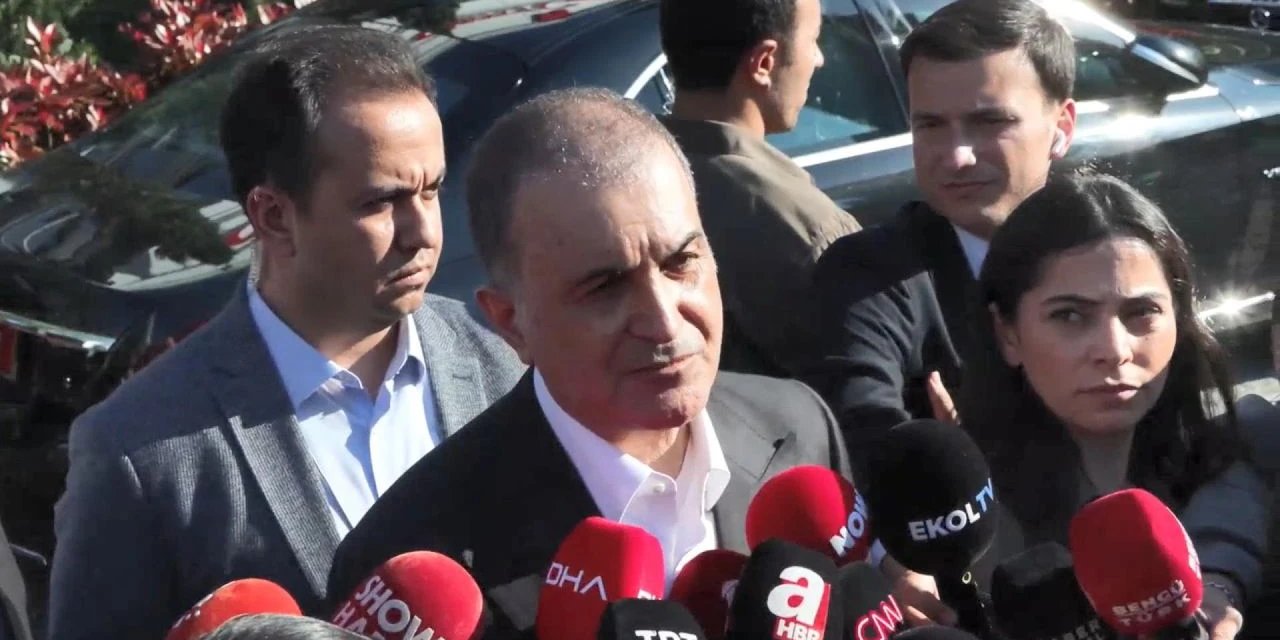 Ömer Çelik: Özgür Özel’e yapılan saldırıyı kendimize de yapılmış görüyoruz