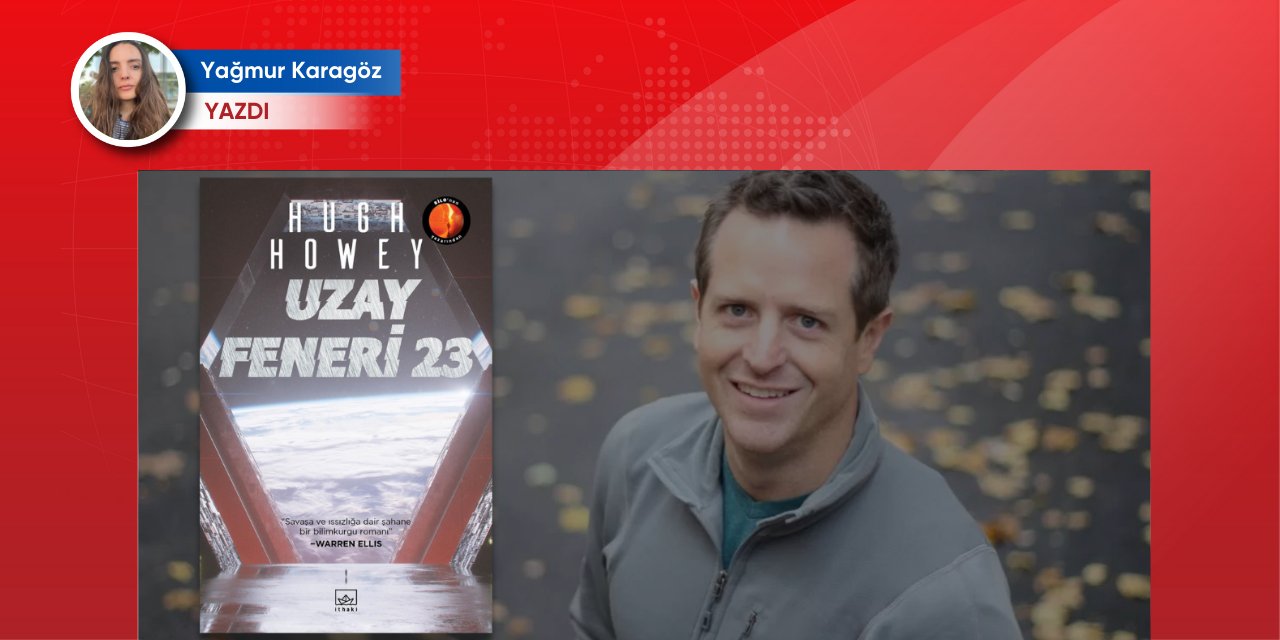 Savaşa, barışa ve ıssızlığa dair: Uzay Feneri 23