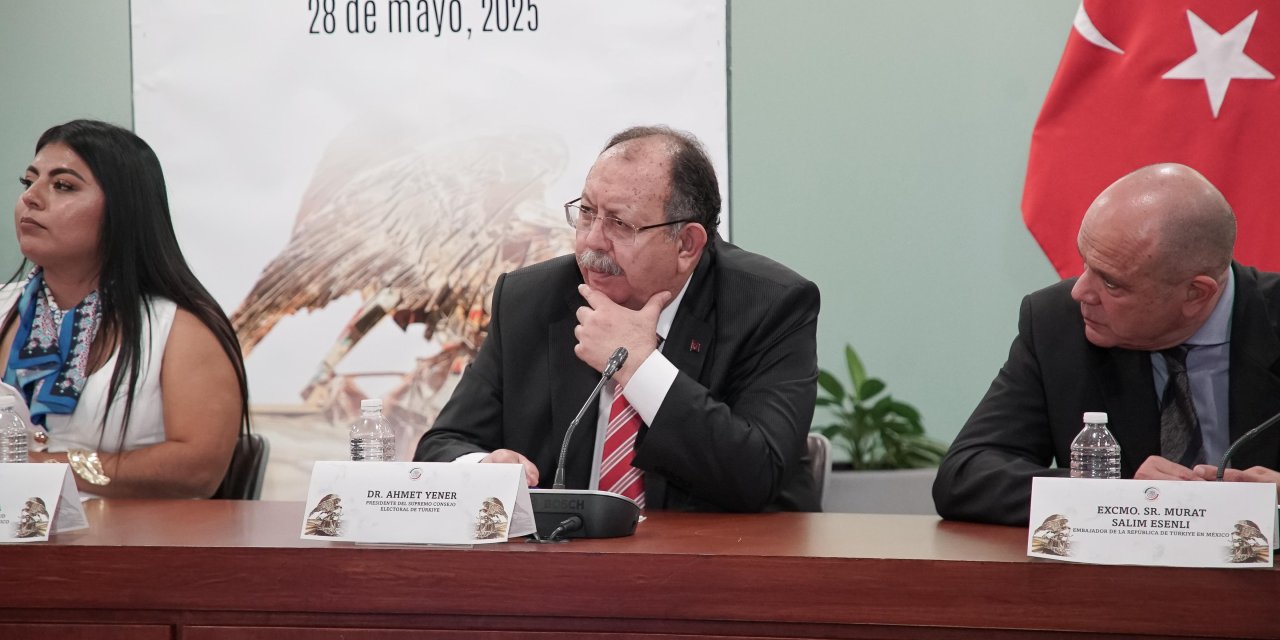 YSK Başkanı Ahmet Yener, Meksika'daki seçimlerde gözlemci olacak