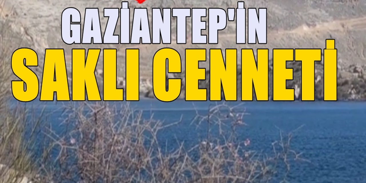 Gaziantep'teki saklı cennet! Herkesin hayran kaldığı yer belli oldu