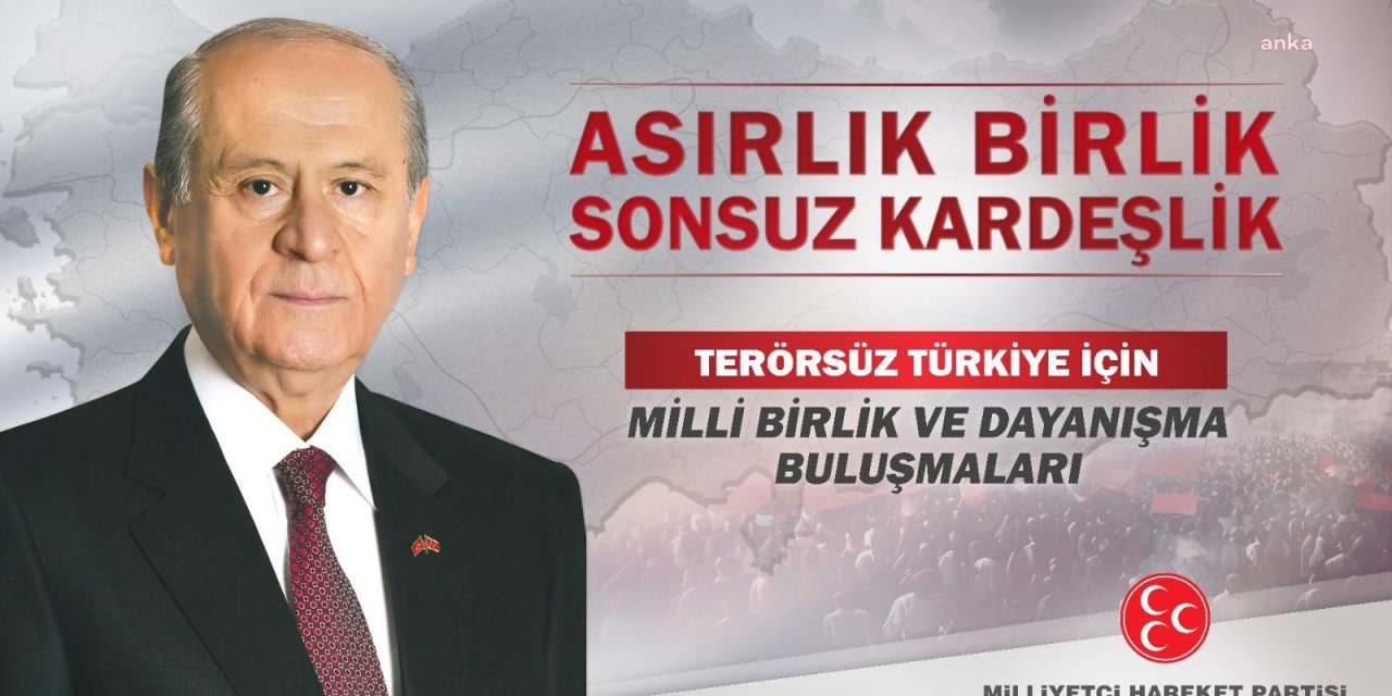 MHP, 'Terörsüz Türkiye' için 9 bölge, 81 ilde buluşmalar düzenleyecek