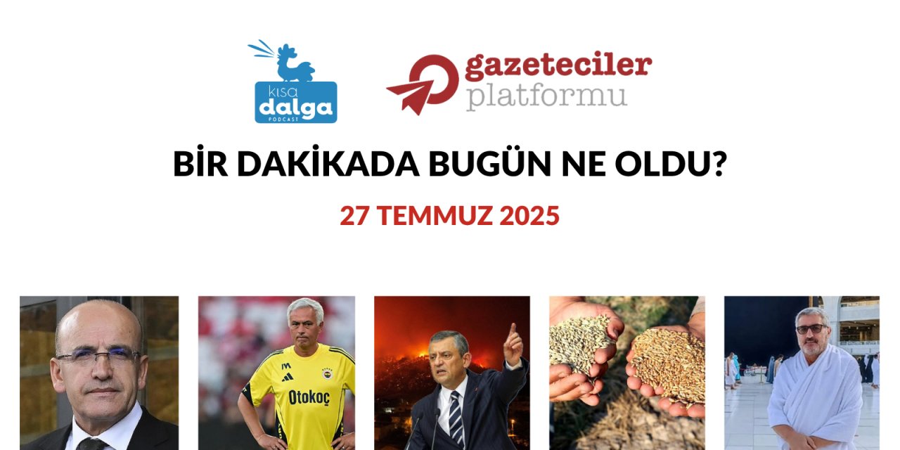 Bir dakikada bugün ne oldu?