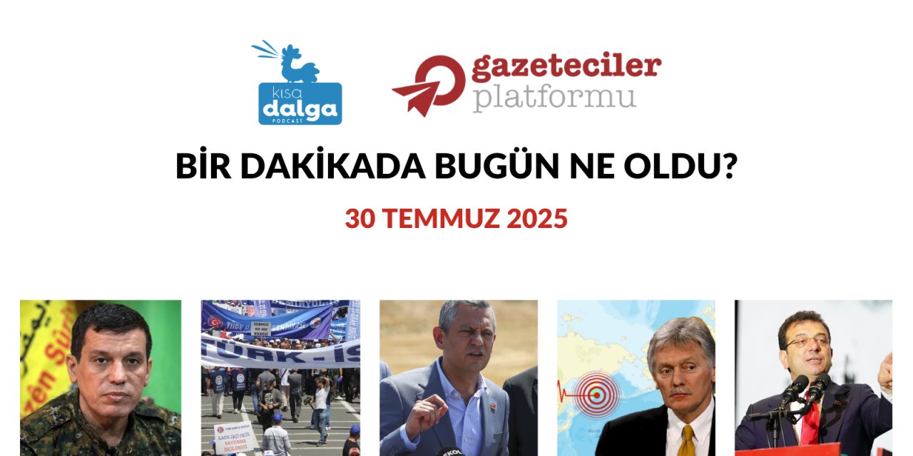 Bir dakikada bugün ne oldu?