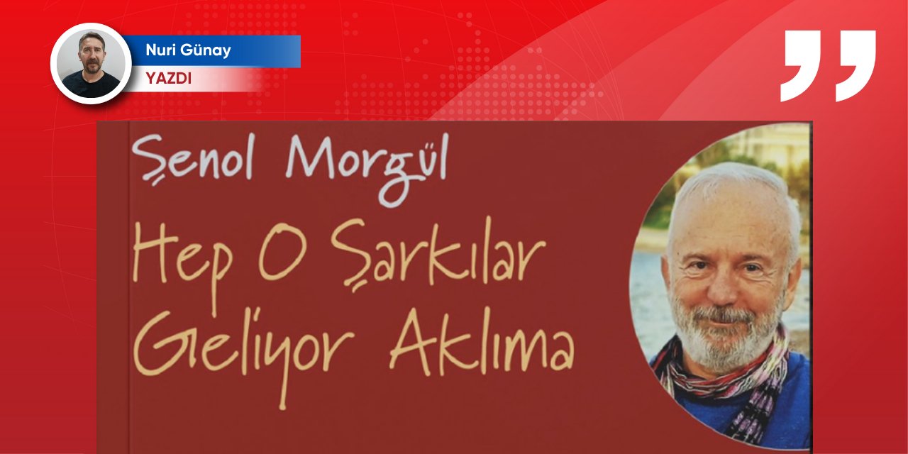 Müzikli, neşeli, hüzünlü, umutlu bir kitap; ‘Hep O Şarkılar Geliyor Aklıma’