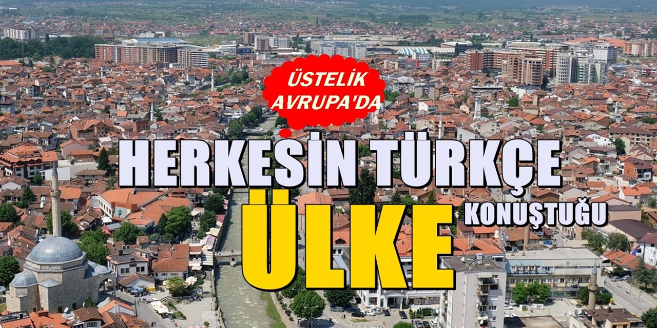 Herkesin Türkçe konuştuğu ülke! Gidenler Türkiye'de bir yer sanıyor