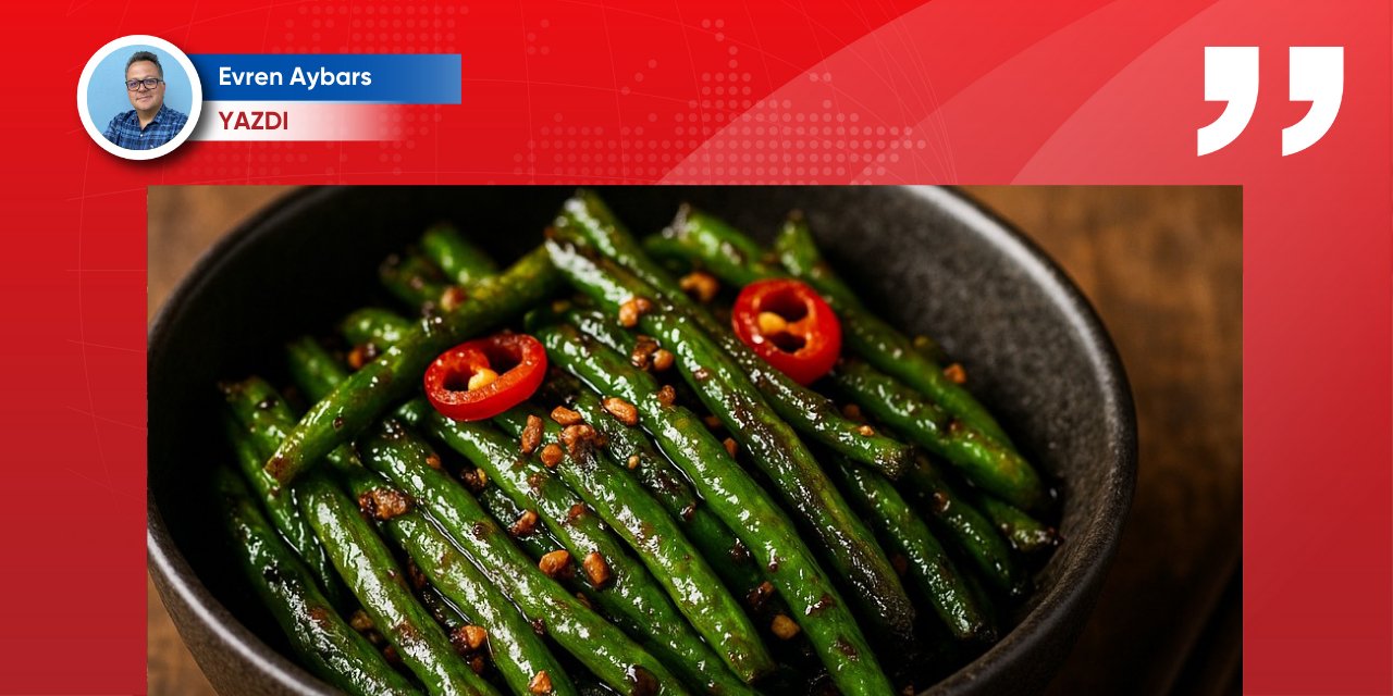 Çin usulü acılı–sarımsaklı kızarmış fasulye