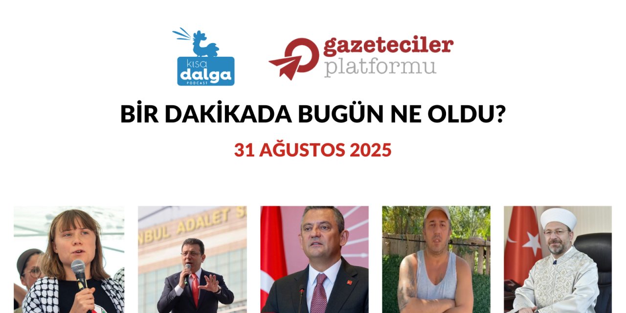 Bir dakikada bugün ne oldu?