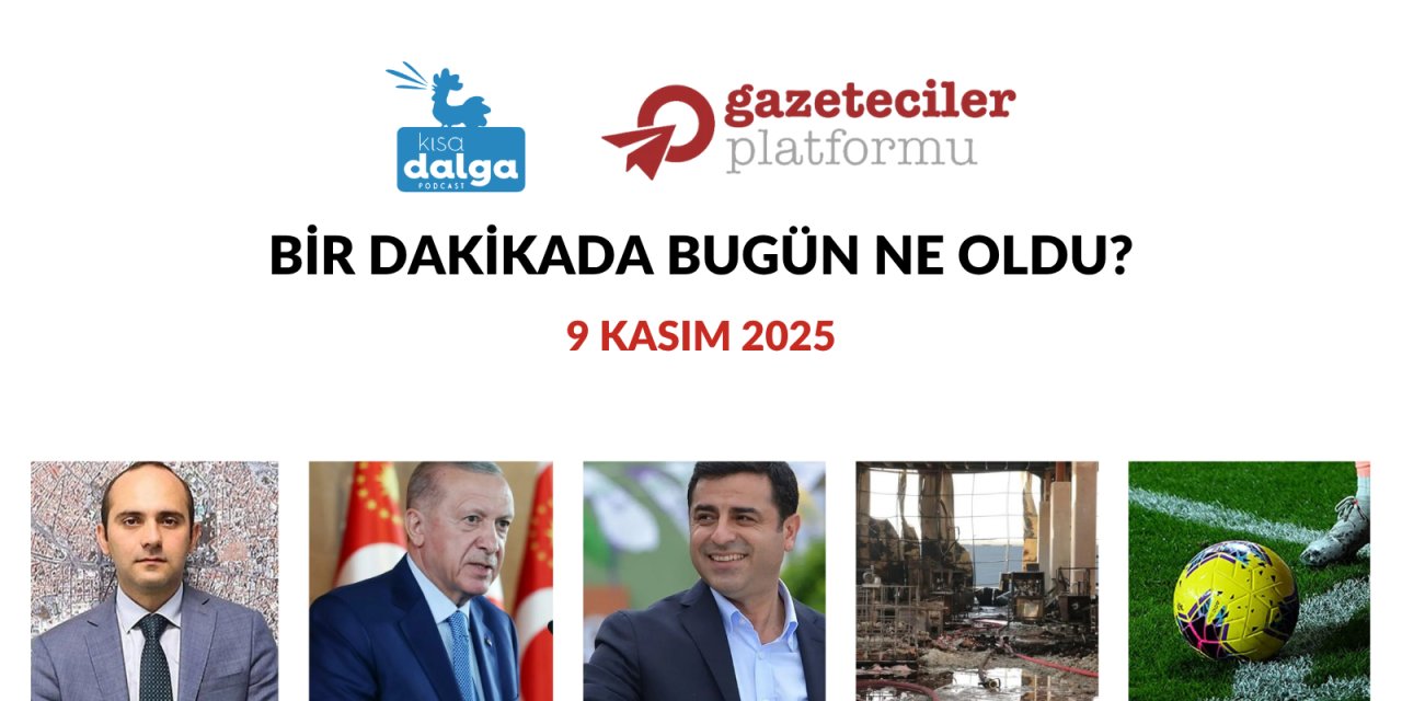 Bir dakikada bugün ne oldu?