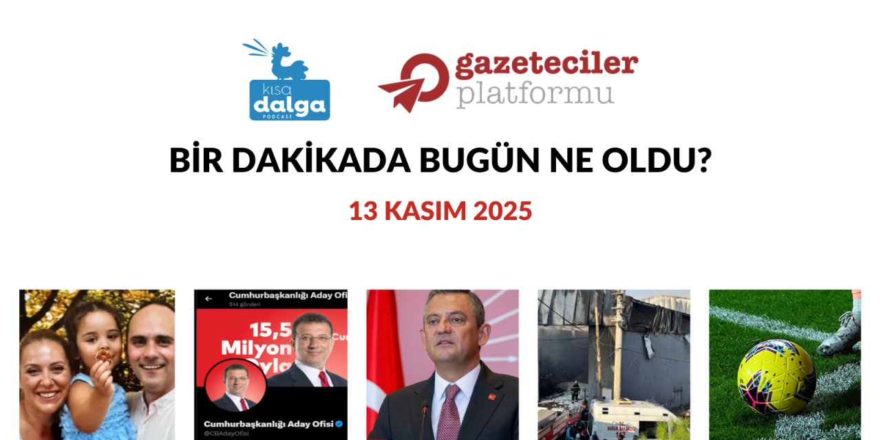 Bir dakikada bugün ne oldu?