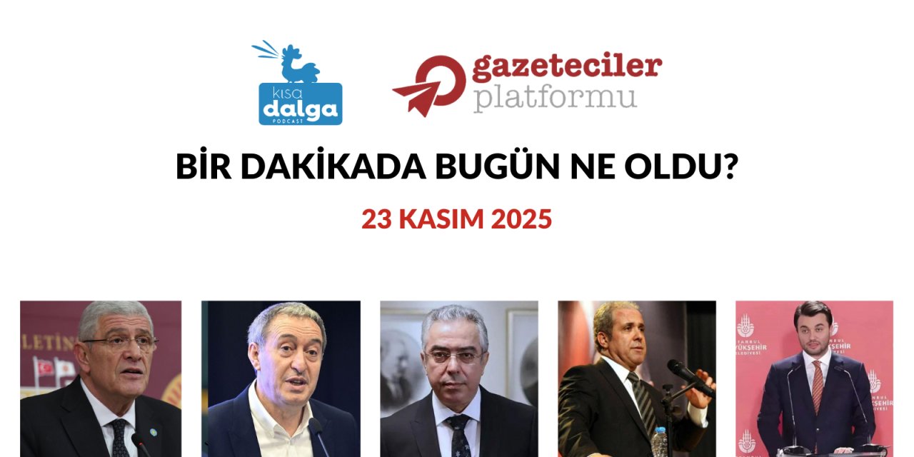 Bir dakikada bugün ne oldu?