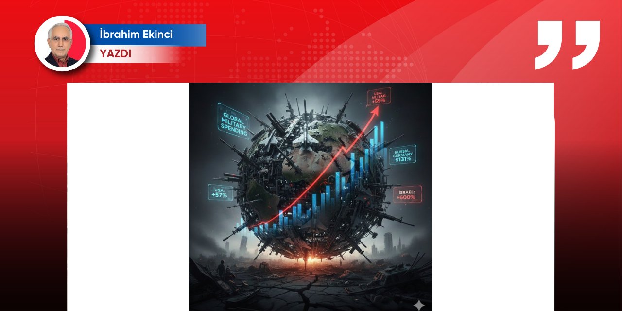 İBRAHİM EKİNCİ | Hiç hayra alamet değil: Korkutucu silahlanma yarışı