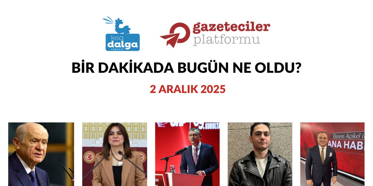 Bir dakikada bugün ne oldu?