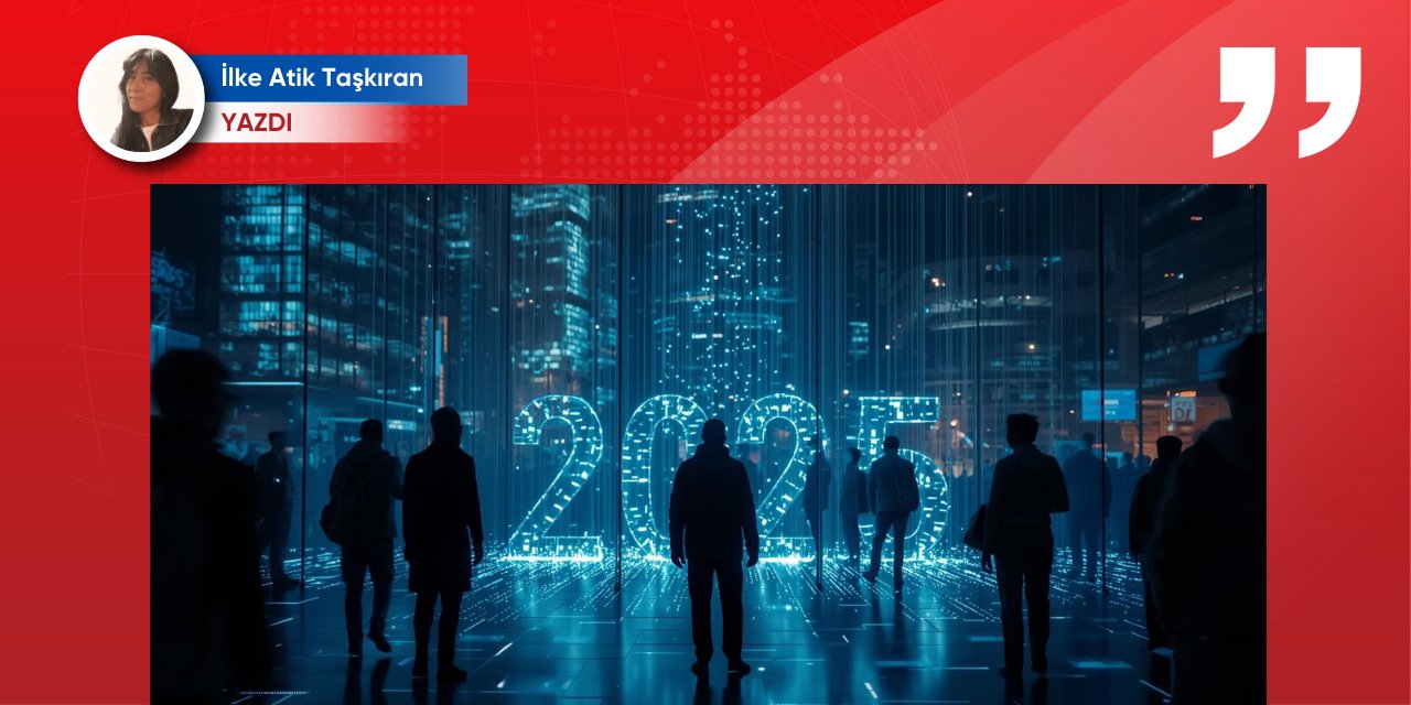 2025’te yaşanan sessiz dönüşümler