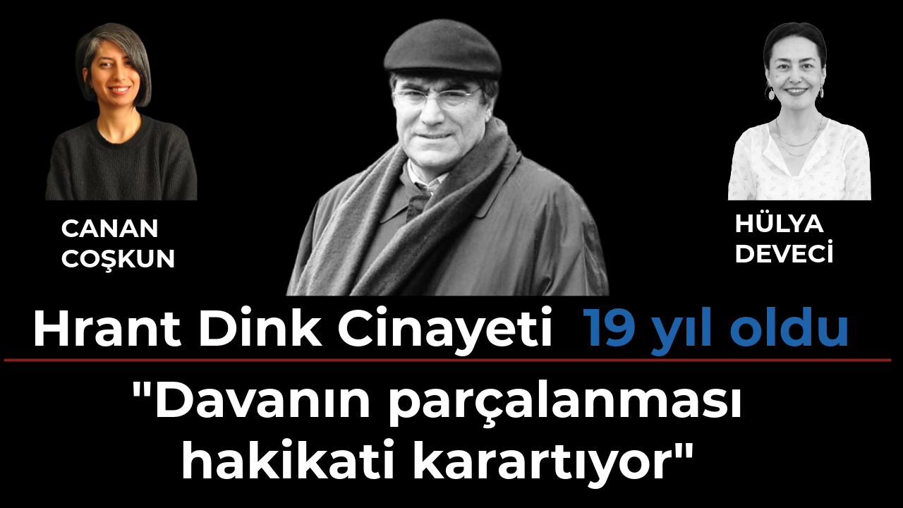 Hrant Dink ailesinin avukatı anlattı: Davanın parçalanması hakikati karartıyor