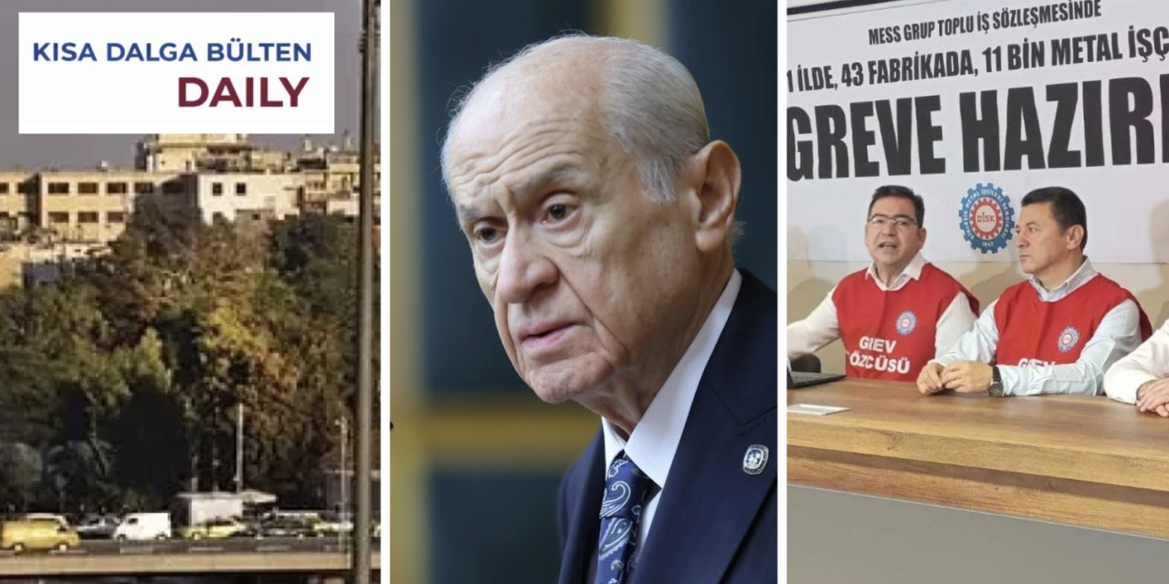 Bülten | Suriye, uyuşturucu operasyonları, işçilerin grevi