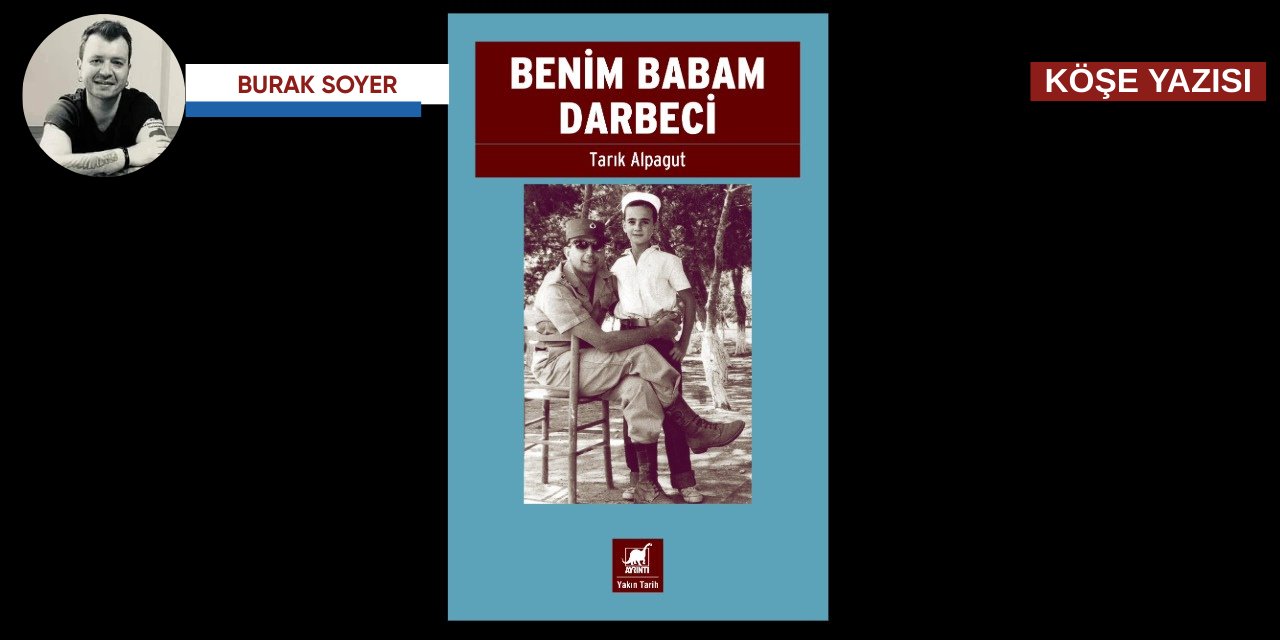 Bir çocuğun gözünden “darbeci baba”