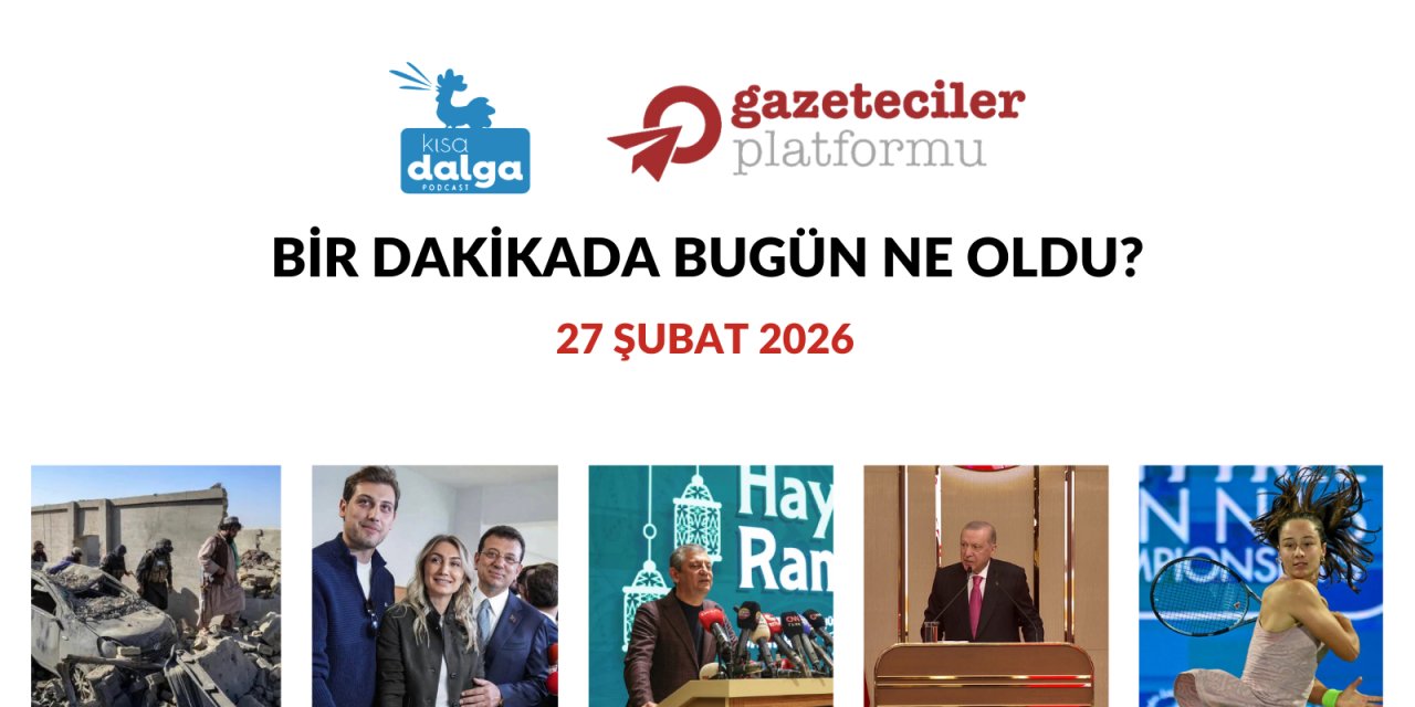 Bir dakikada bugün ne oldu?