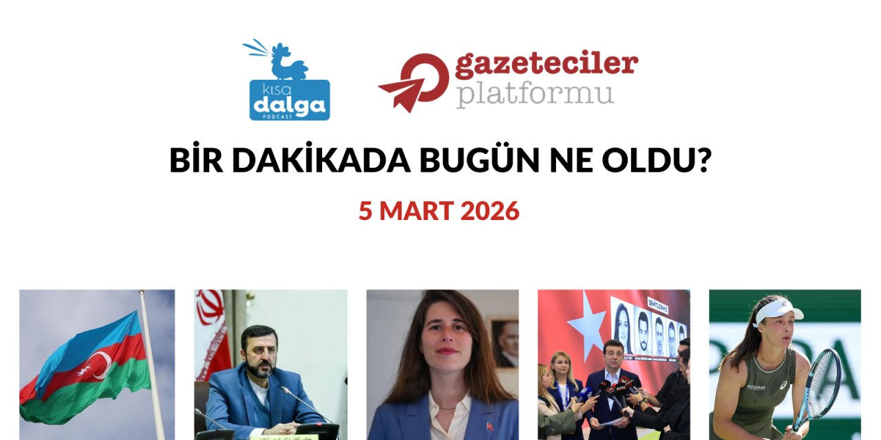 Bir dakikada bugün ne oldu?