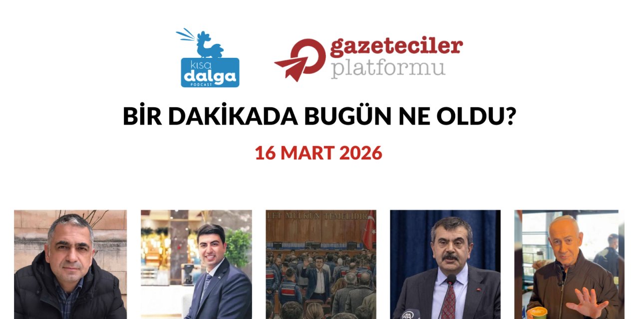 Bir dakikada bugün ne oldu?