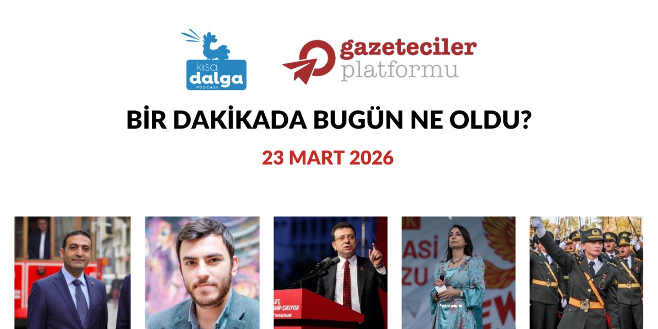 Bir dakikada bugün ne oldu?