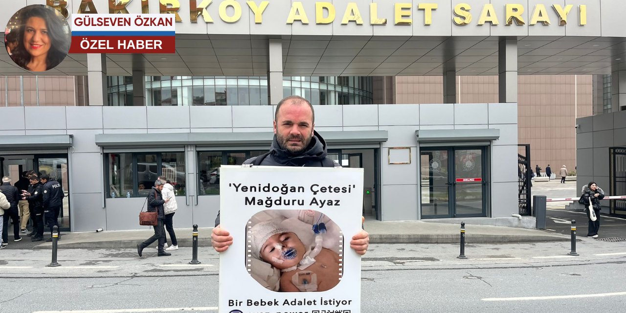 “Yenidoğan Çetesi” davasında 8. duruşma: Adliye önünde eylem yapan baba ve bebeğinin hikayesi