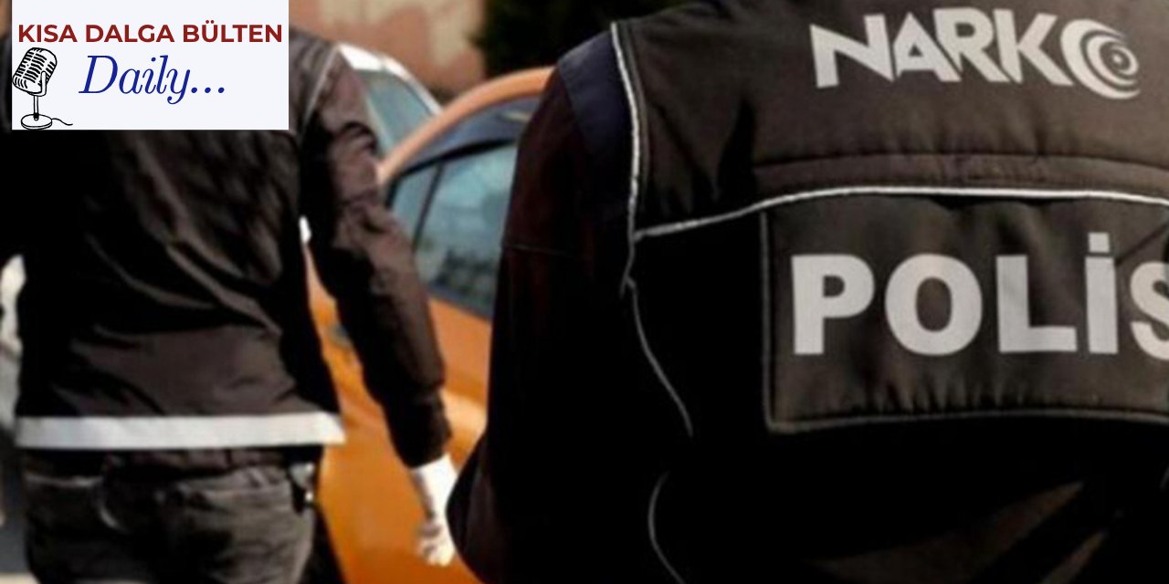 Gündem: Tutuklama, gözaltı, operasyon - ABD - İran belirsizliği