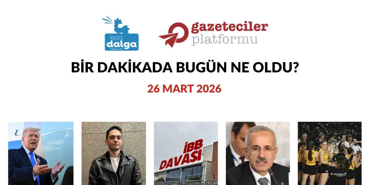 Bir dakikada bugün ne oldu?