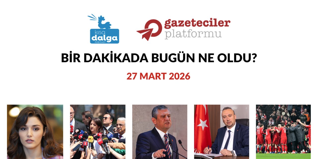 Bir dakikada bugün ne oldu?