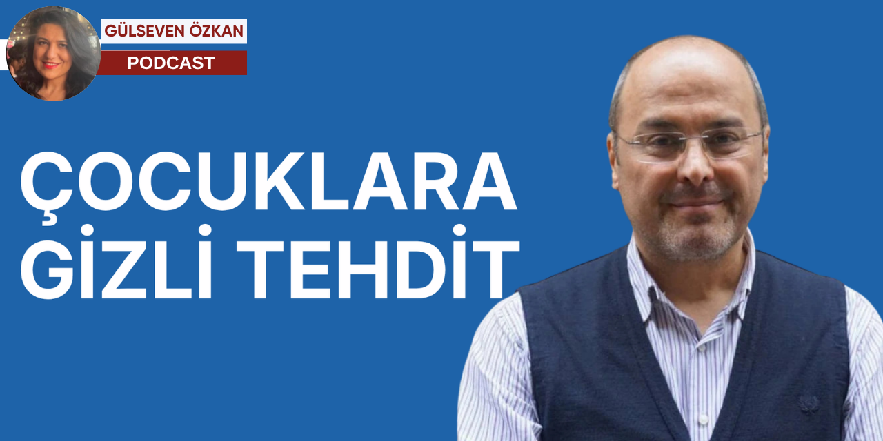 Bülent Şık anlatıyor: Çocukların görünmeyen sağlık krizi
