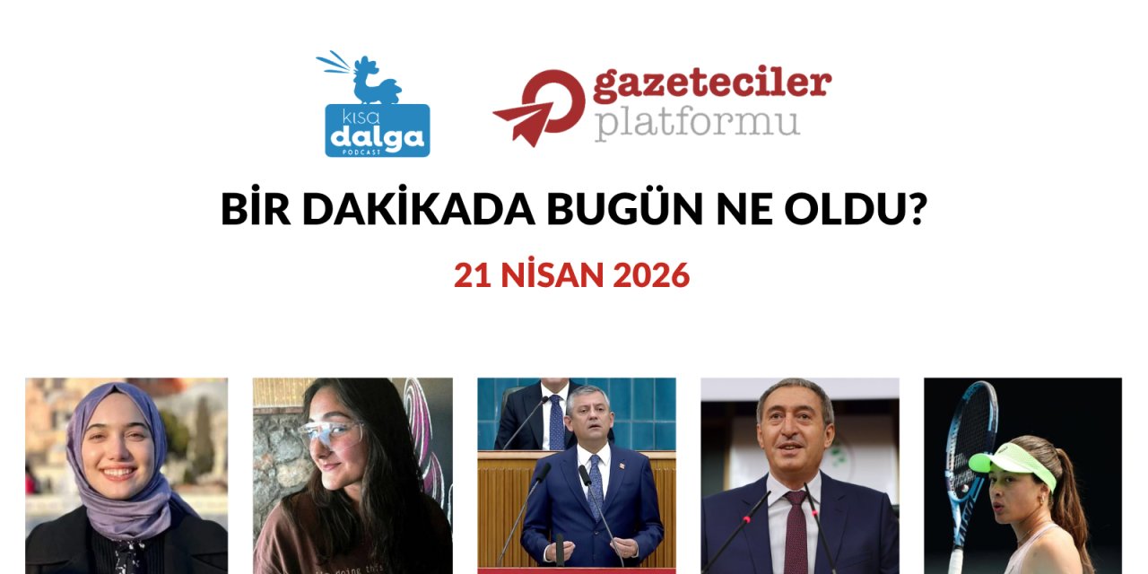 Bir dakikada bugün ne oldu?