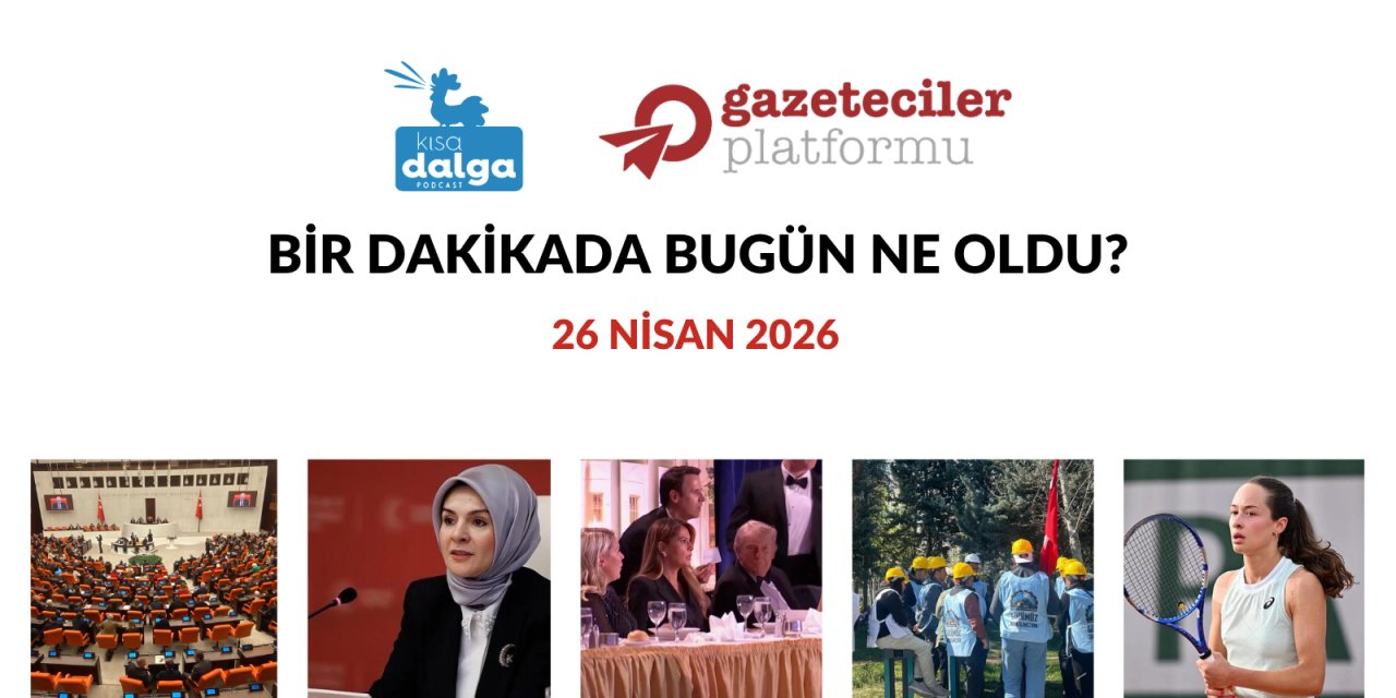 Bir dakikada bugün ne oldu?