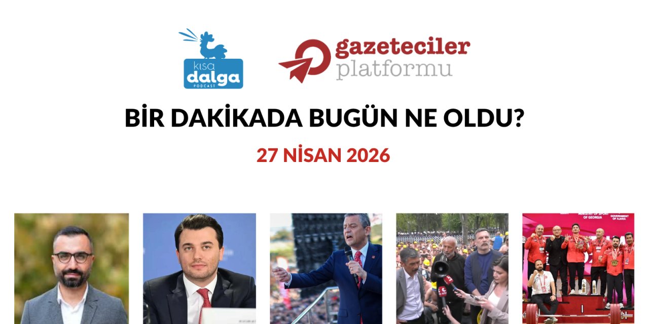Bir dakikada bugün ne oldu?