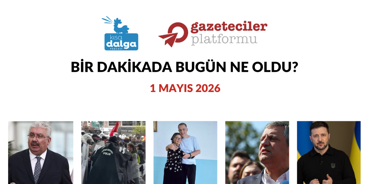 Bir dakikada bugün ne oldu?