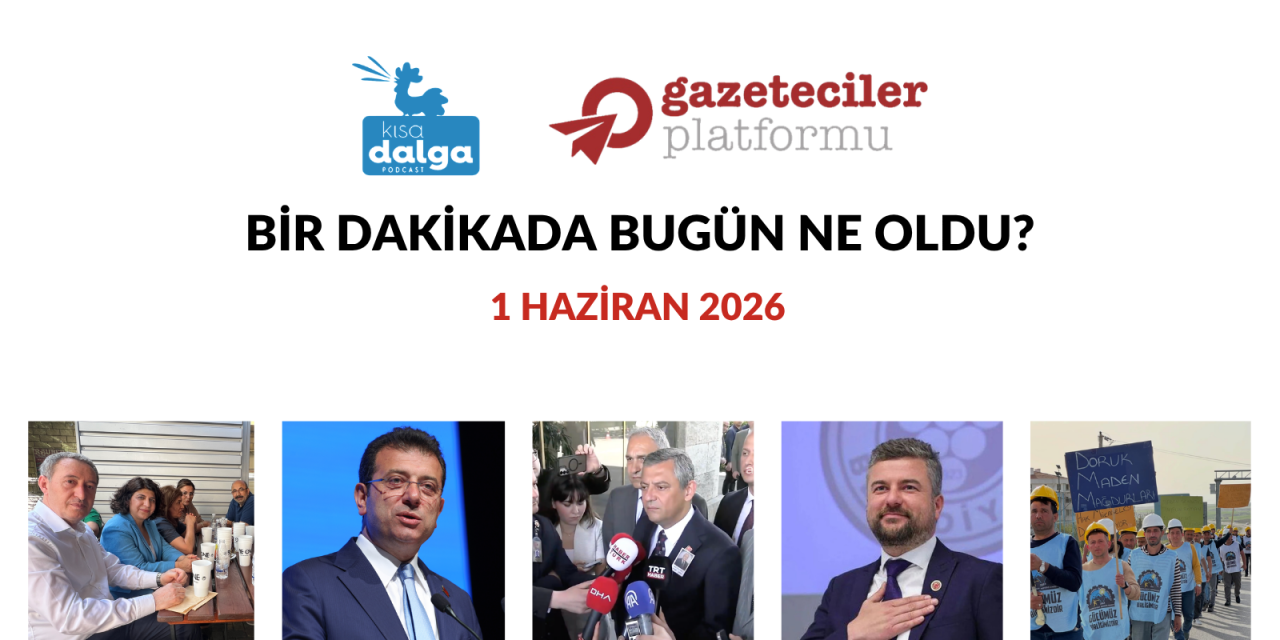 Bir dakikada bugün ne oldu?