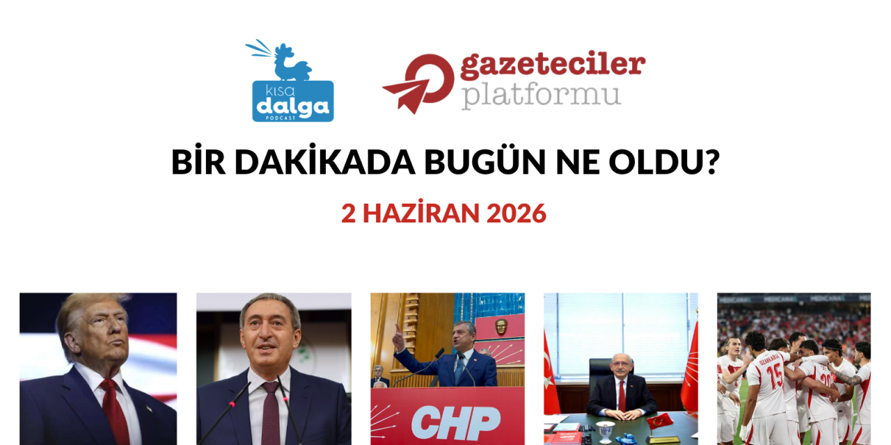 Bir dakikada bugün ne oldu?
